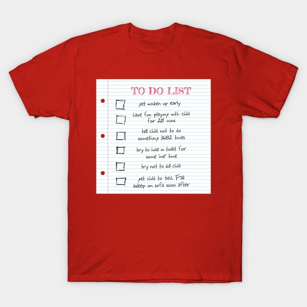 To Do List (Parents) T-Shirt by coryreid_illustration